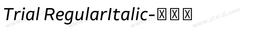 Trial RegularItalic字体转换 Trial RegularItalic字体转换